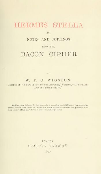 350px-Hermes_Stella;_or,_Notes_&_Jottings_Upon_the_Bacon_Cipher_-_W_Wigston_(1890)-5_page-0001 Hermes Stella or Notes and Jottings upon the Bacon Cipher