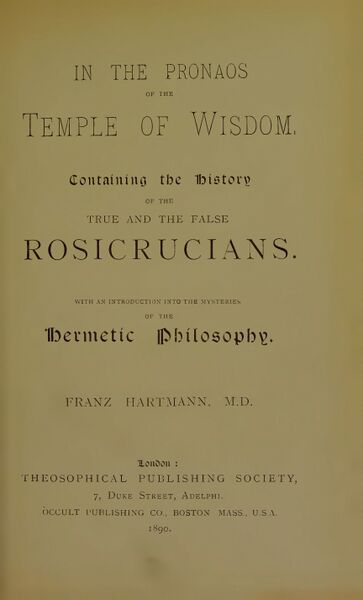 363px-In_the_pronaos_of_the_temple_of_wisdom,_containing_the_history_of_the_true_and_the_false_Rosicrucians_-_F._Hartmann_(1890)-7_page-0001 In the Pronaos of the Temple of Wisdom