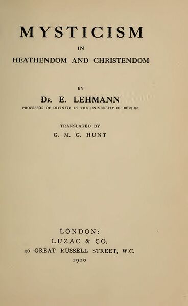 368px-Mysticism_in_Heathendom_&_Christianity_-_E_Lehman_(1910)-4_page-0001 Mysticism in Heathendom and Christendom