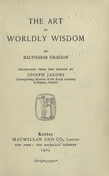 371px-The_Art_of_Worldly_Wisdom_-_B_Gracian_(1904)-5_page-0001 The Art of Worldly Wisdom