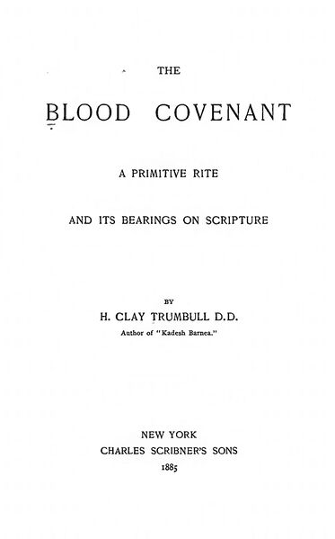 373px-The_Blood_Covenant_-_H_C_Trumbull_(1885)-3_page-0001 The Blood Covenant