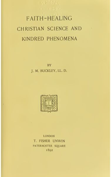 378px-Faith_Healing,_Christian_Science,_and_Kindred_Phenomena_page-0001 Faith Healing, Christian Science, and Kindred Phenomena