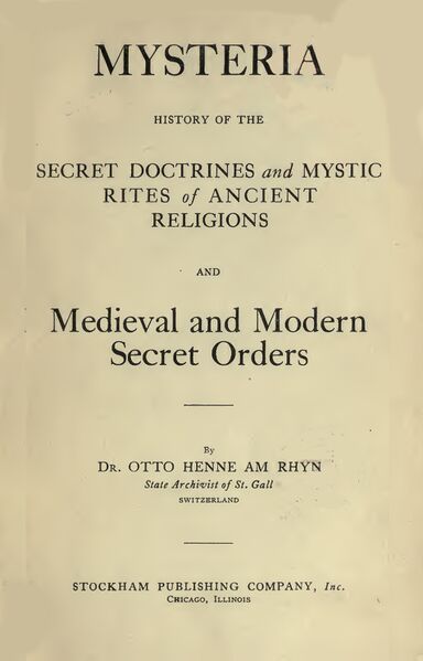 384px-Mysteria_History_of_the_Secret_Doctrines_&_Mystic_Rites_of_Ancient_Religions_&_Medieval_&_Modern_Secret_Orders_-_-9I-EVHS_-_3_page-0001 Mysteria