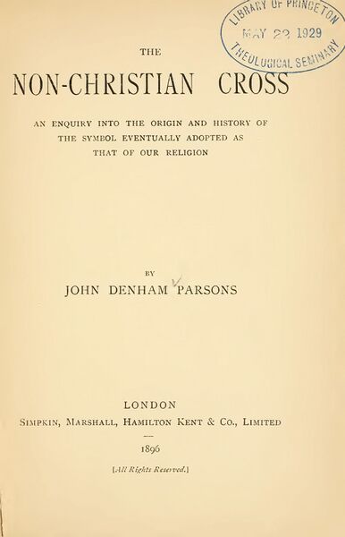 386px-The_Non-Christian_Cross_-_J_Denham_Parsons_(1896)-4_page-0001 The Non-Christian Cross