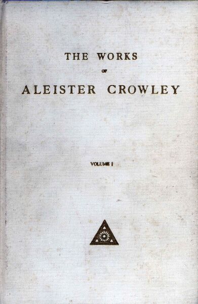 391px-The_Works_of_Aleister_Crowley,_Volume_1_(1905)-1_page-0001 The Works of Aleister Crowley