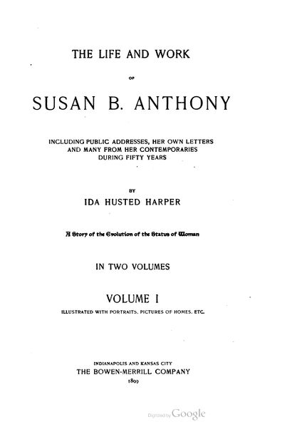 396px-The_Life_and_Work_of_Susan_B_Anthony_v1-1-11_page-0001 The Life and Work of Susan B. Anthony
