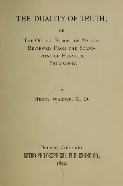 397px-The_Duality_of_Truth_-_H_Wagner_(1889)-3_page-0001 The Duality of Truth