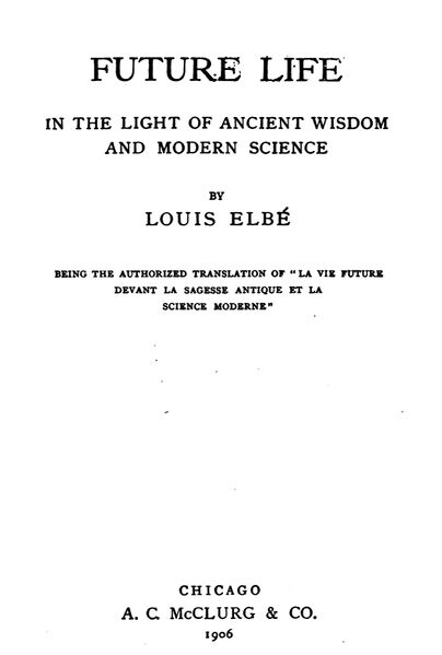 404px-Future_Life_in_the_Light_of_Ancient_Wisdom_and_Modern_Science_page-0001 Future Life in the Light of Ancient Wisdom and Modern Science