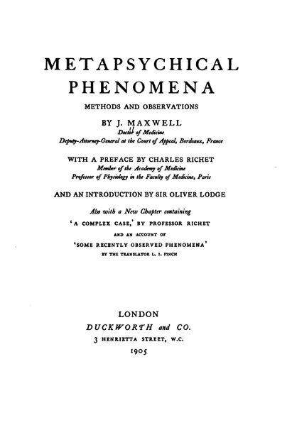 411px-Metaphysical_Phenomena;_Methods_&_Observations_-_J_Maxwell_(1905)-3_page-0001 Metapsychical Phenomena