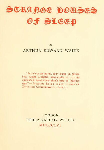 417px-Strange_Houses_of_Sleep_-_A_E_Waite_(1906)-6_page-0001 Strange Houses of Sleep