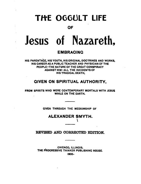 460px-The_Occult_Life_Of_Jesus_Of_Nazareth_-_A_Smyth_(1905)-4_page-0001 The Occult Life of Jesus of Nazareth