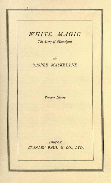 364px-White_Magic;_the_Story_of_Maskelynes White Magic: The Story of Maskelynes