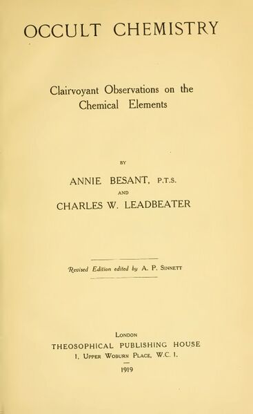 367px-Occult_Chemistry;_Clairvoyant_Observations_on_the_Chemical_Elements_-_A_Besant_&_C_W_Leadbeater_(1919)-3_page-0001 Occult Chemistry