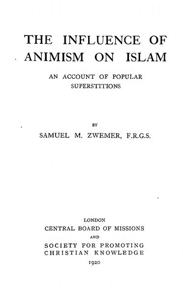 372px-The_Influence_Of_Animism_On_Islam_-_S_Zwemer_(1920)-5_page-0001 The Influence of Animism on Islam