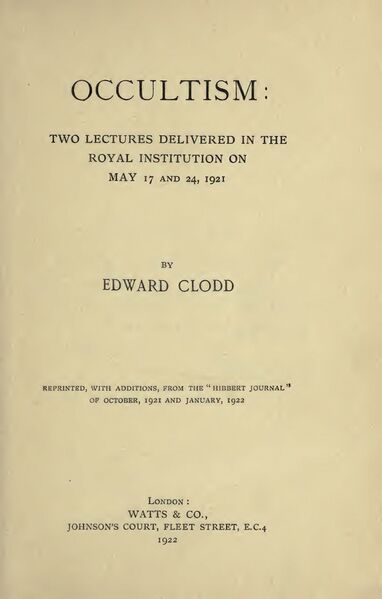 382px-Occultism;_Two_Lectures_Delivered_in_the_Royal_Institution_-_E_Clodd_(1922)-4_page-0001 Occultism
