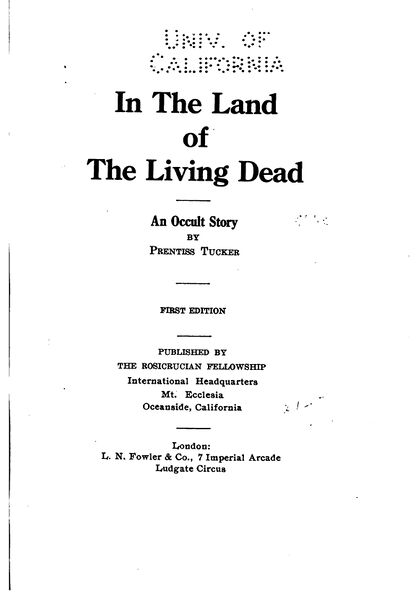 418px-In_the_land_of_the_living_dead,_an_occult_story_-_P._Tucker,_Rosicrucian_Fellowship_(1921)-7_page-0001 In the Land of the Living Dead