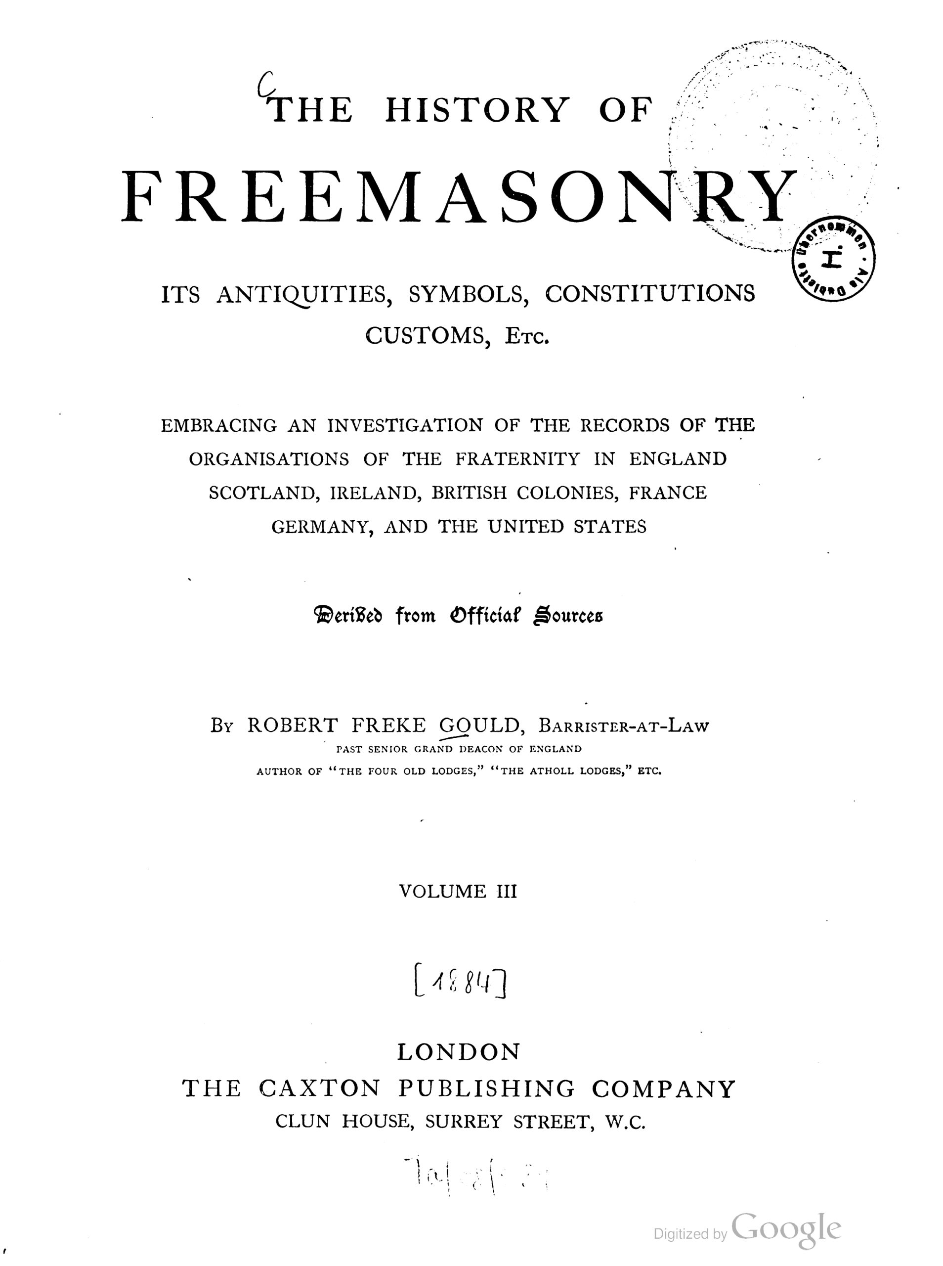 Gould_R-The_History_of_Freemasonry-v3-1884-London-12_page-0001 The History of Freemasonry