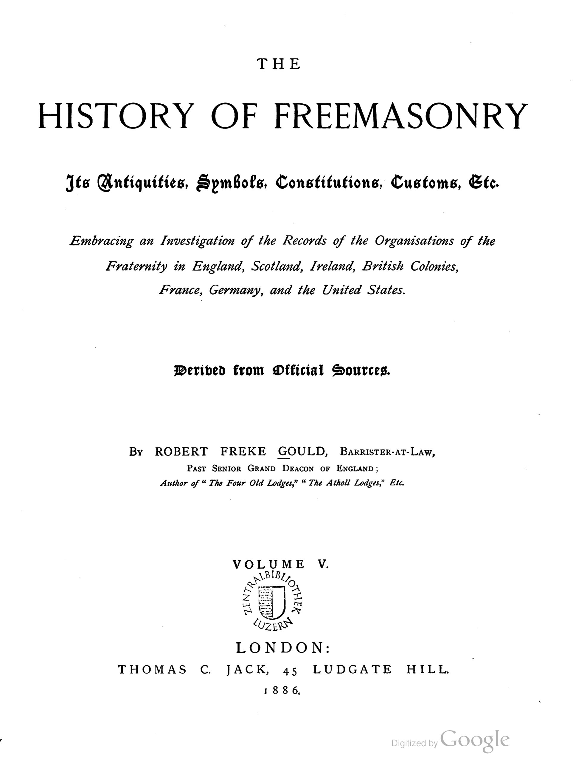Gould_R-The_History_of_Freemasonry-v5-1886-London-10_page-0001 The History of Freemasonry