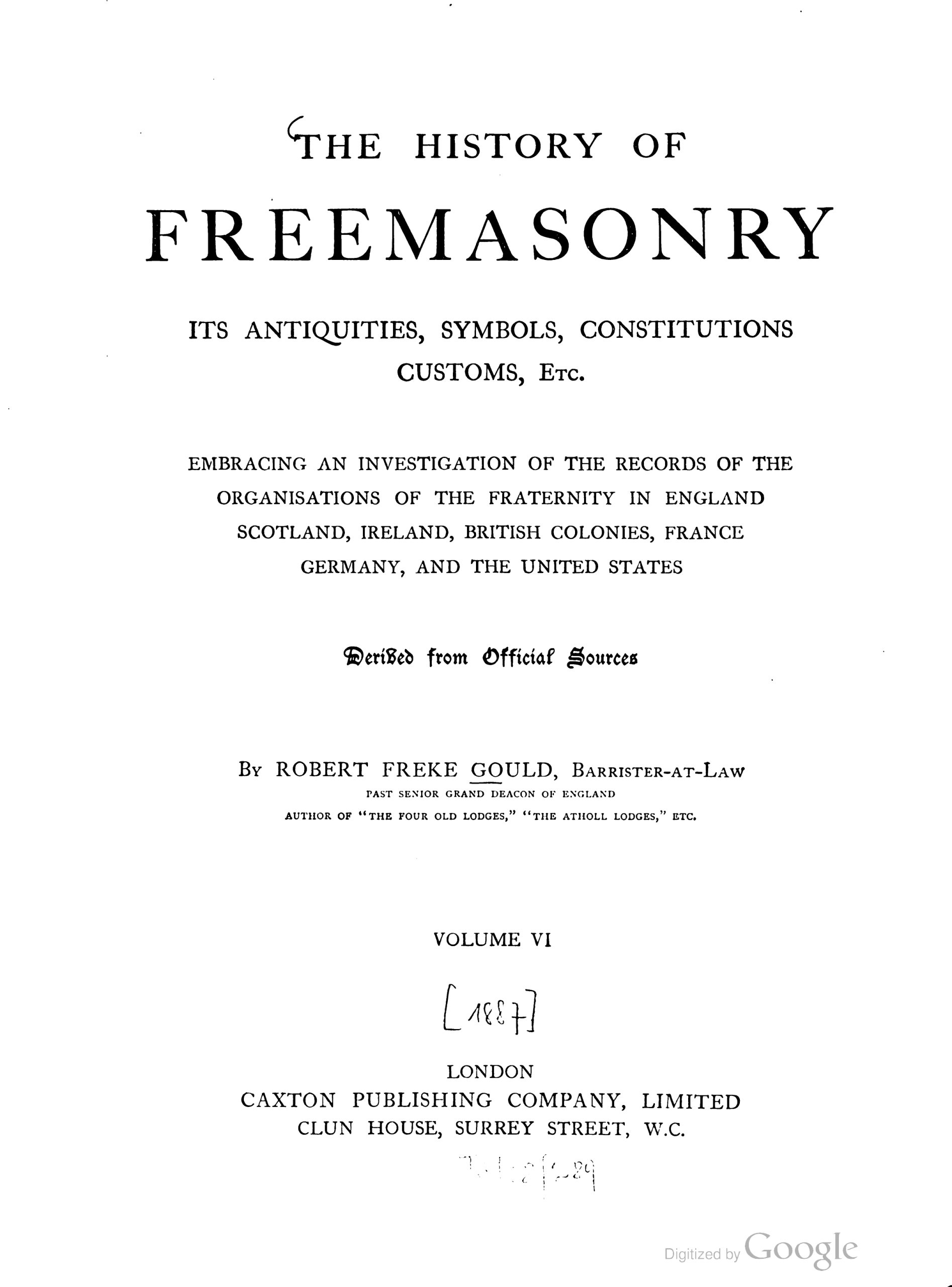 Gould_R-The_History_of_Freemasonry-v6-1887-London-10_page-0001 The History of Freemasonry
