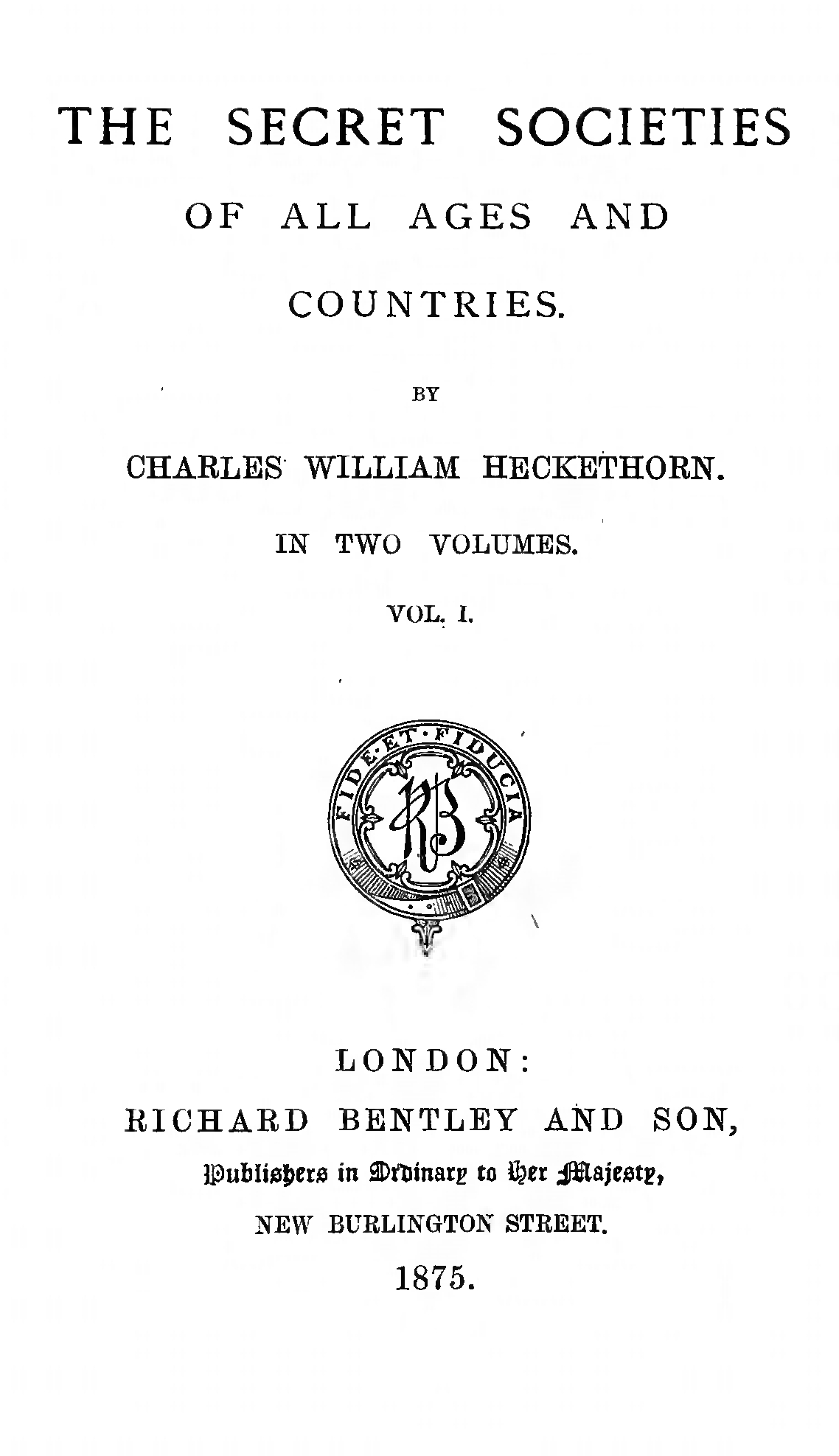 The Secret Societies of all Ages & Countries, Volume 1 - C Heckethorn (1875)-5_page-0001 The Secret Societies of All Ages and Countries